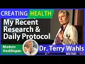 CREATING HEALTH Ep6 My Current Research and Daily Protocol Dr Terry Wahls Interview Series