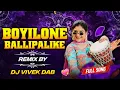 Lagu BOYILONE BALLIPALIKE FULL SONG - REMIX BY - DJ VIVEK DAB 