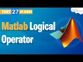 Logical Operator in MATLAB Matlab Tutorial for Beginners in Hindi - Part-26 WsCube Tech