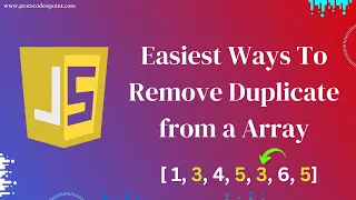 JS Interview Question Remove Duplicates from an Array - 4 Ways with Examples