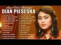 DIAN PIESESHA FULL ALBUM || Lagu Hits Nostalgia Indonesia 🌺