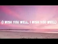 Wish You Well - Sigala, Becky Hill (Lyrics Video)