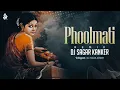 Download Lagu Phoolmati - फूलमती_Dj Sagar Kanker || Dr Dilip Shadangi || Namita