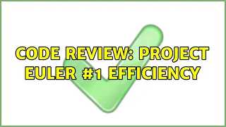 Code Review Project Euler efficiency 4 Solutions