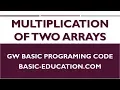 Product of Two Arrays GW BASIC Programming Tutorials Multiplication of Arrays