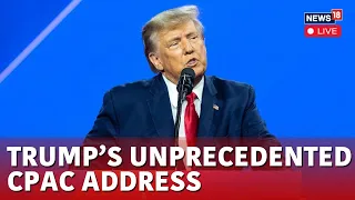 Trump Speech LIVE at CPAC | Trump Tears Into Detractors | Ukraine Russia War | Trump on Hamas | N18G