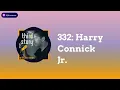 Interview: Harry Connick Jr. | The Third Story with Leo Sidran #music #podcast