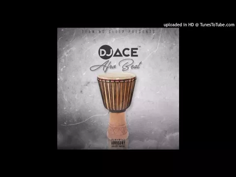 Download MP3 DJ Ace-Afro Beat