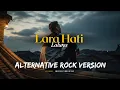 Lagu Laluna - Lara Hati | Cover versi rock alternatif By MVB