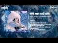 Download Lagu YÊU ANH THẾ THÔI (STYLE HUY PT REMIX) - QKHANH REMIX, MỘT BUỔI CHIỀU ĐẦY NẮNG TRÊN CON ĐƯỜNG ĐÔI TA