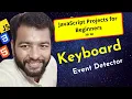 Day 39 Keyboards with Events Detector HTML CSS JavaScript Project 60-Day Coding Challenge