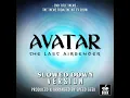Avatar, The Last Airbender End Title Theme (From "Avatar, The Last Airbender") (Slowed Down...