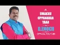 Download Lagu Neerae Yehovah | Umakku Oppanavar Yaar | Pr Enoch Official