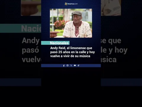 Andy Reid, el limonense que pasó 25 años en la calle y hoy vuelve a vivir de su música | #Nacional
