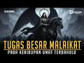 Sejarah Dibalik Tugas Besar Para Malaikat Dibalik Kehidupan Umat Terdahulu