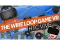 Buzzing in The Wire Loop Game VR HTC VIVE