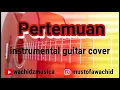 Download Lagu INSTRUMEN GITAR bossanova pertemuan cover by wachidzmusica
