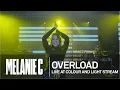 Download Lagu MELANIE C  - Overload [Live at Colour And Light Stream]