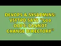 DevOps SysAdmins VSFTPD says 500 OOPS cannot change directory 3 Solutions