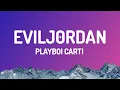 Download Lagu Playboi Carti - Evil Jordan/EVILJ0RDAN (Official Lyric Video)
