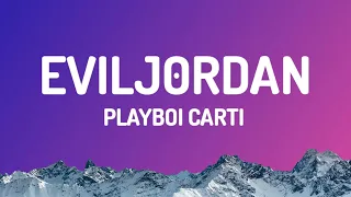 Playboi Carti Evil Jordan EVILJ0RDAN Official Lyric Video 