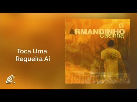 Download MP3 Armandinho - Toca Uma Regueira Aí -  Casinha