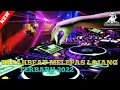 Download Lagu DJ MELEPAS MASA LAJANGKU BREAKBEAT MIXTAPE TERBARU 2022