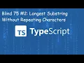 Longest Substring Without Repeating Characters - Blind 75 Problem 2