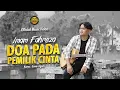 Download Lagu Imam Fahreza - Doa Pada Pemilik Cinta (Official Music Video)