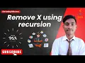 Remove X using recursion java