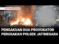 Download Lagu [FULL] Pengakuan Mengejutkan Dua Terduga Provokator Pembakaran Polsek Jatinegara | Liputan 6