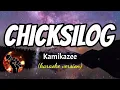 CHICKSILOG - KAMIKAZEE (karaoke version)