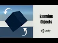 Unity 3D - How to examine objects with mouse input