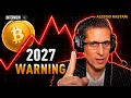 The REAL Bitcoin Bear Market Could Start in 2027 Alessio Rastani