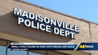 Small child found in shed in Hopkins County with meth synthetic drugs and gun cabinet police say