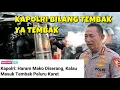 Download Lagu KAPOLRI POLISI SILAHKAN DOOR DITEMPAT DENGAN PELURU KARET