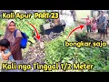 Lagu Parah || Kali nya Tinggal 1/2 Meter || Warga Minta Yang Menghalangi Bongkar Saja || Normalisasi Kali