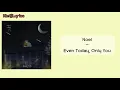 Noel – Even Today, Only You "오늘도 그대만" [Hangul|Rom|Sub English Lyrics]