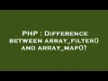 PHP Difference between array - filter and array