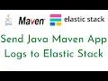 Send Java Maven App Logs to Elastic Stack How to Monitor Java Maven App Logs with Elastic Stack