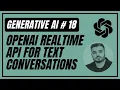 18 Using OpenAI Realtime API For Text Conversations Generative AI