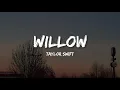 Taylor Swift - Willow (Lyrics)