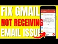 How to Fix Gmail Not Receiving Emails Issues