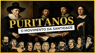 OS PURITANOS: História, Crenças e Legado Duradouro!