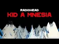 Download Lagu Radiohead - K̲ID̲ A MN̲ES̲IA̲ (Full Album Compilation)