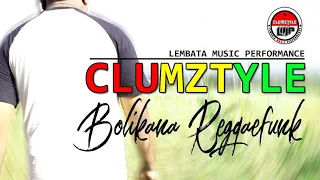 Download Clumztyle LMP - Bolikana Reggaefunk 2020 (OMV) MP3