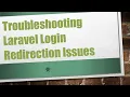 Troubleshooting Laravel Login Redirection Issues