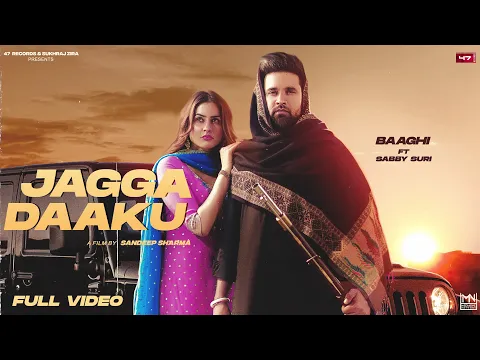 Download MP3 | Jagga Daaku - Baaghi Feat Sabby Suri | Punjabi Songs 2022