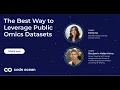 The Best Way to Leverage Public Omics Datasets
