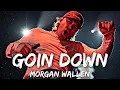Morgan Wallen - Goin Down